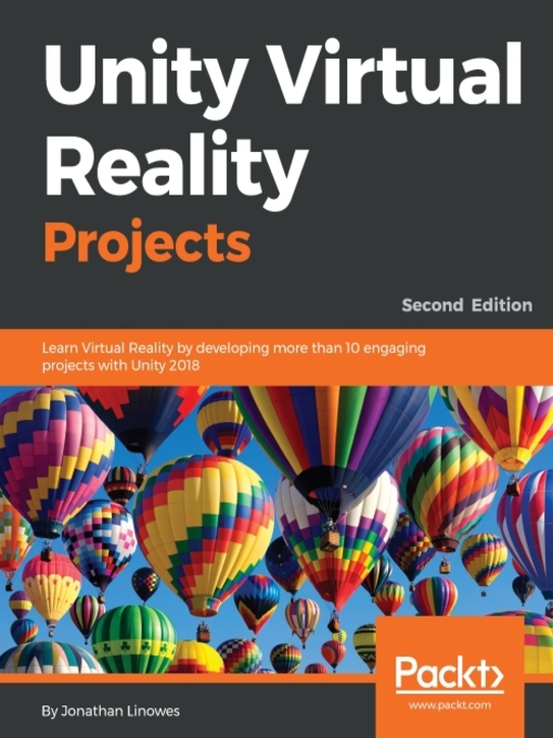 Title details for Unity Virtual Reality Projects by Jonathan Linowes - Available
